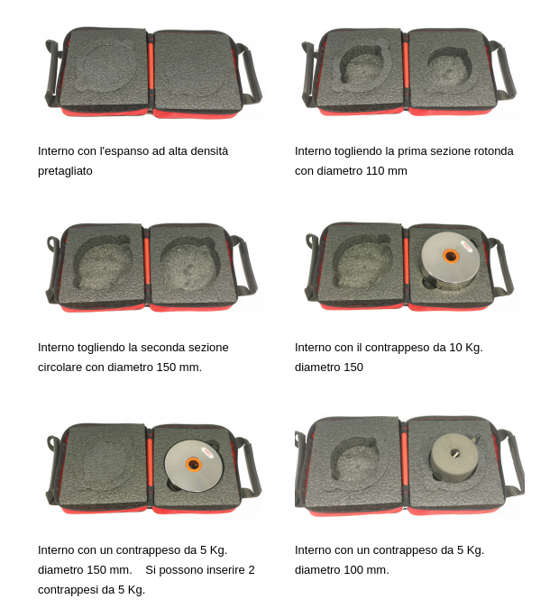  Borsino con interno sagomato in poliuretano ad alta densità -   Può contenere 2 contrappesi da 5 Kg oppure 1 contrappeso da 10 Kg
