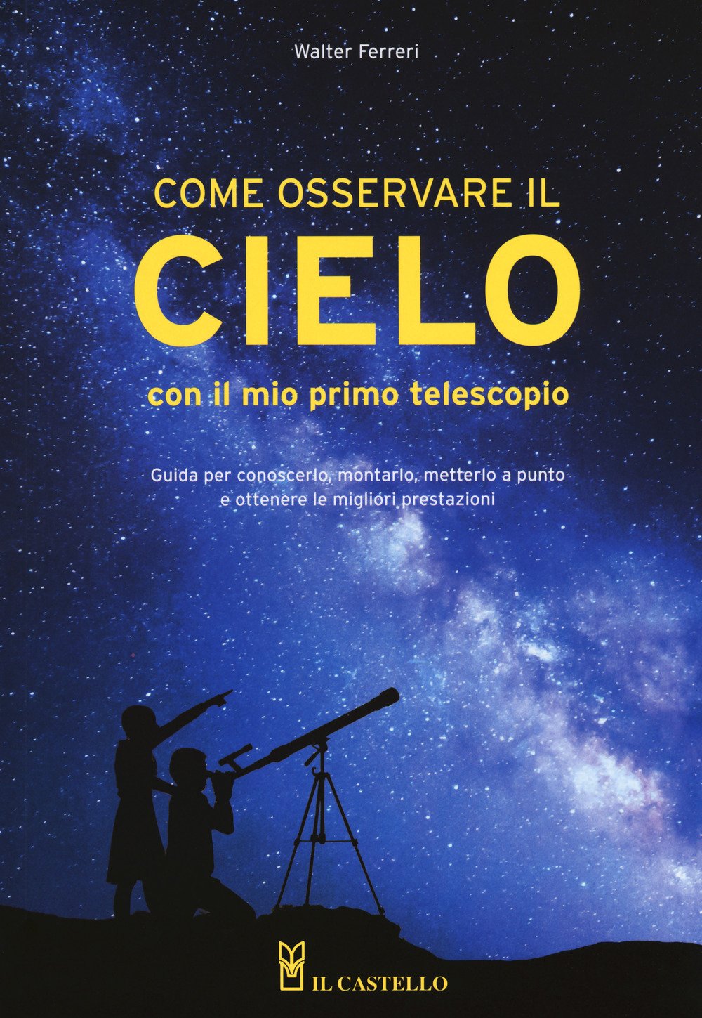 
Come osservare il cielo con il mio primo telescopio
