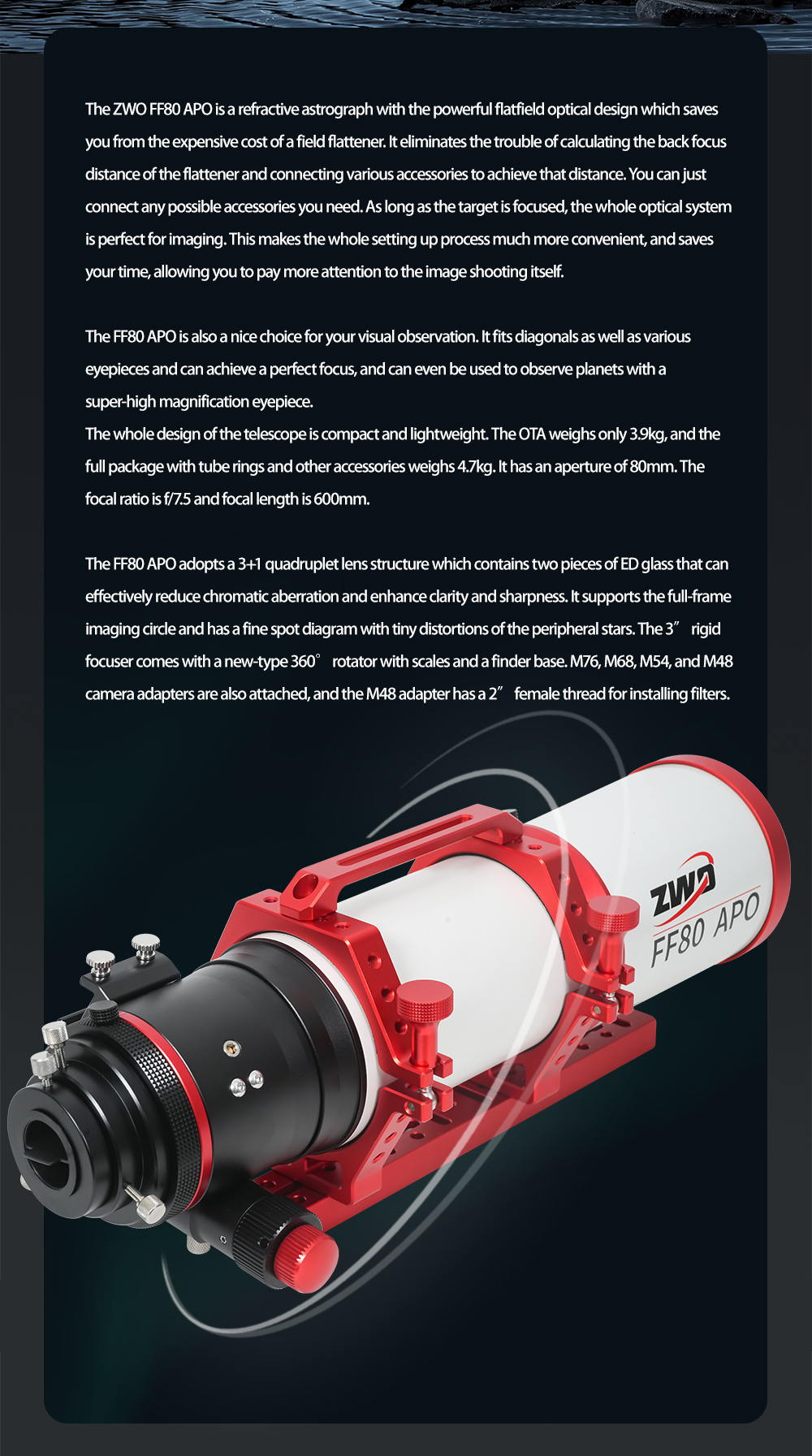 The FF80 is a very transportable APO refractor for astrophotography with corrected field of view up to full frame format and for observing up to the highest magnification range. [EN]