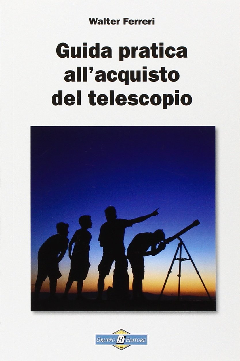 
Guida pratica all'acquisto del telescopio
