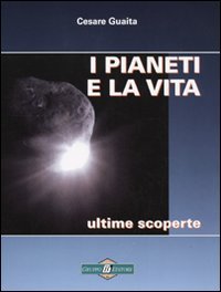  I pianeti e la vita - Ultime scoperte 