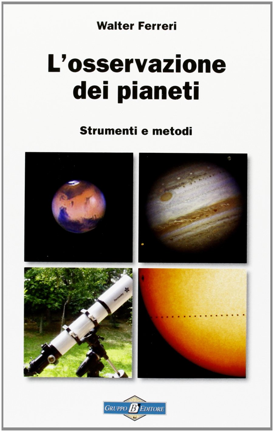  L'osservazione dei pianeti - Strumenti e metodi 